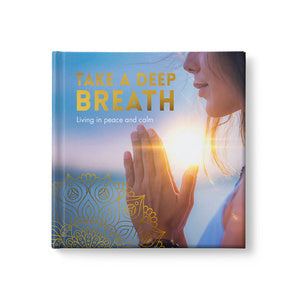 Inspirational Book: Take a Deep Breath: Living in peace and calm