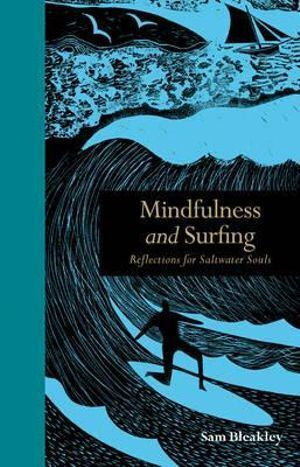 Mindfulness and Surfing: Reflections for Saltwater Souls